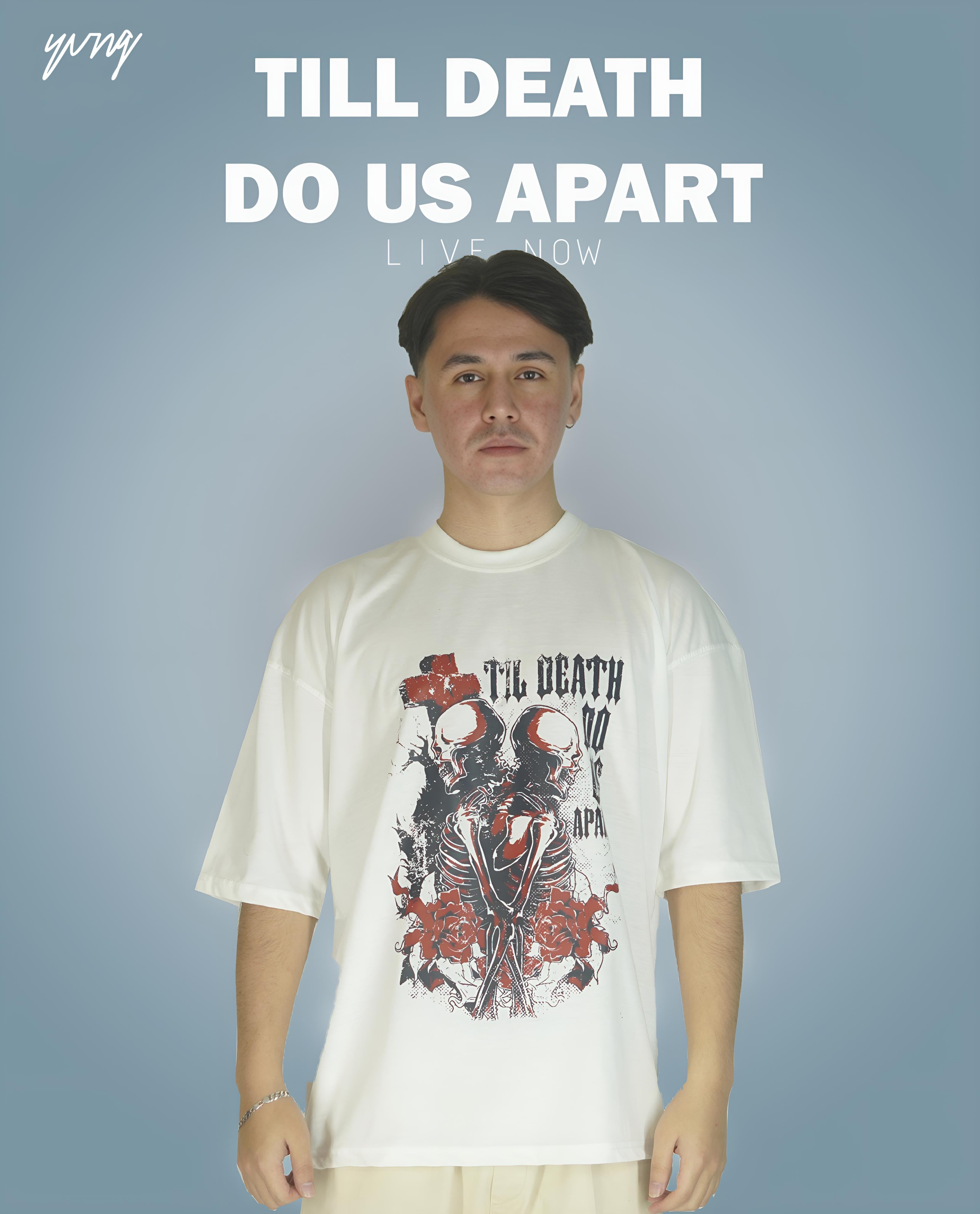 TILL DEATH DO US APART T-SHIRT