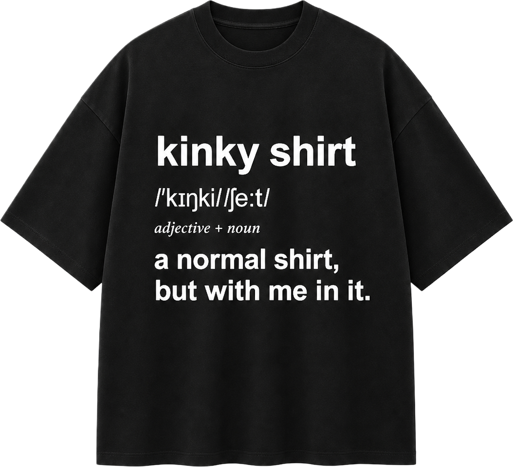 THE KINKY SHIRT