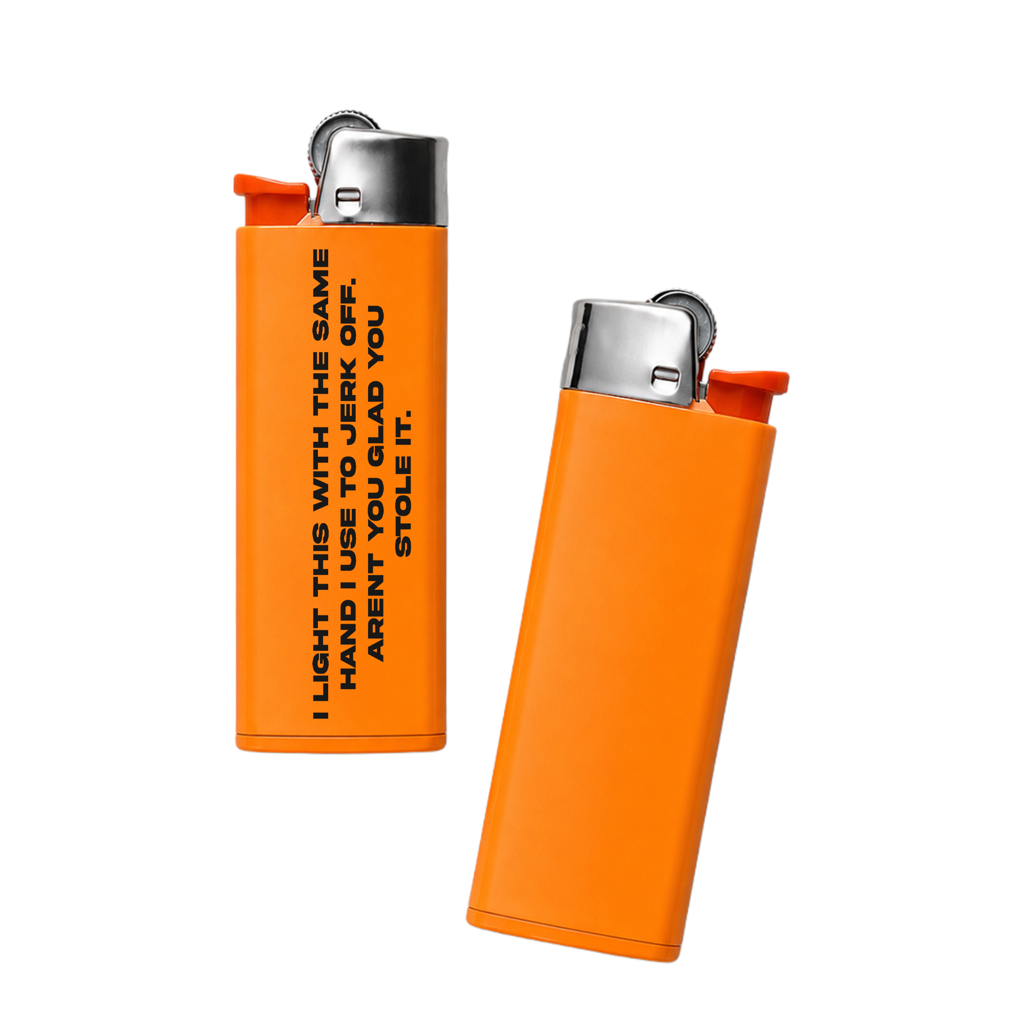 GLAD U STOLE IT LIGHTER