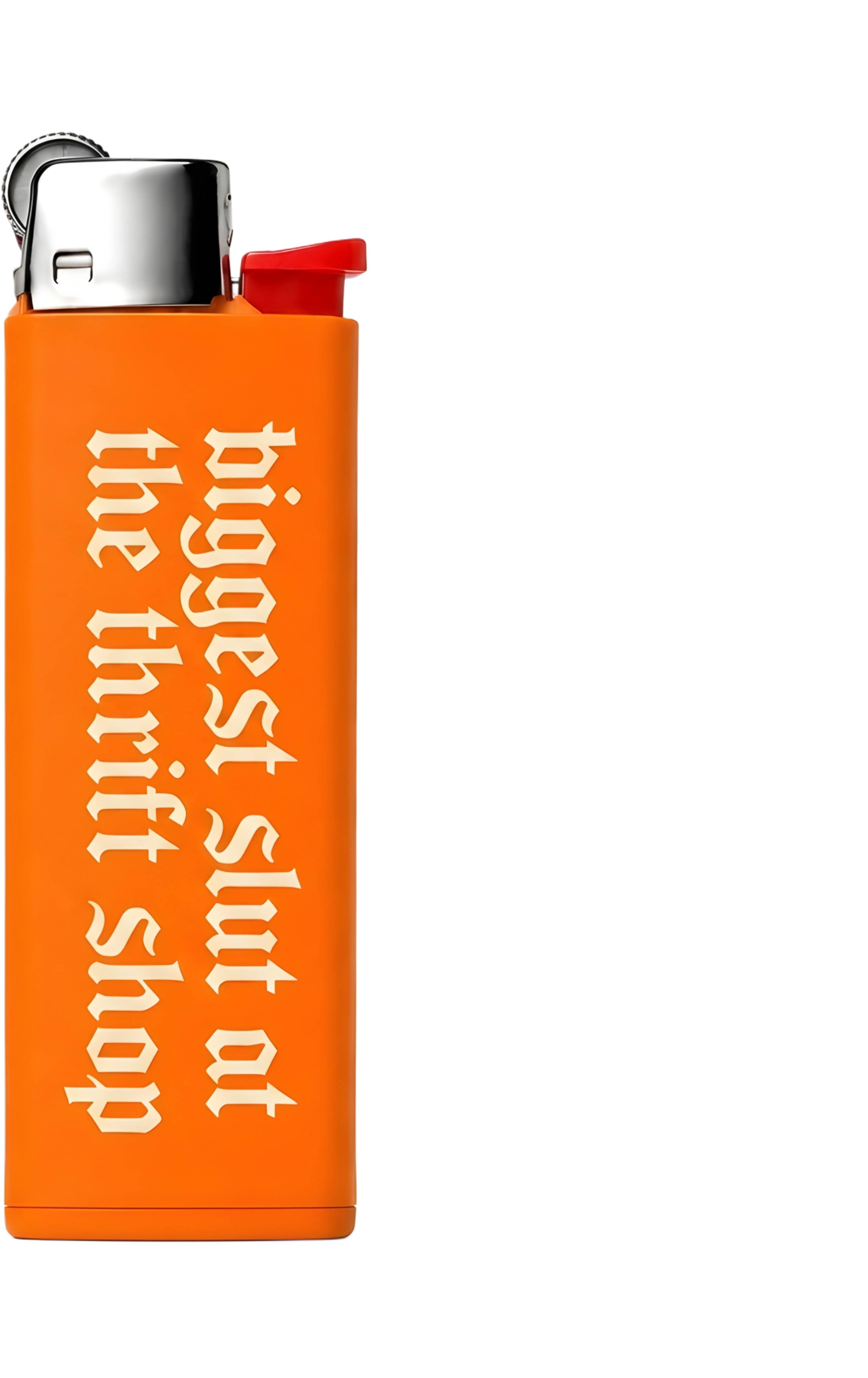 BIGGEST SLUT LIGHTER